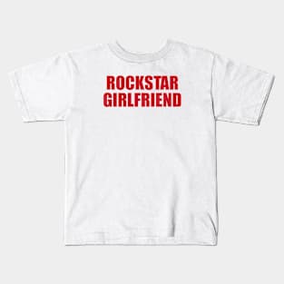 Rockstar Girlfriend Funny girls design sayings Kids T-Shirt